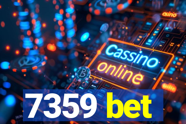 7359 bet